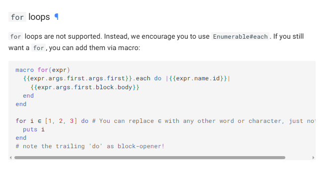 A section from Crystal’s “Crystal for Rubyists” on for loops, reading “for loops are not supported. Instead, we encourage you to use Enumerable#each. If you still want a for, you can add them via a macro:” followed by the macro expression you would use to define for loops in Crystal.